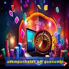 acompanhates em guanambi